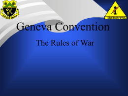 SOLDIERS OF STEEL  Geneva Convention The Rules of War Geneva Convention SOLDIERS OF STEEL  If it seems to you that there are always rules.