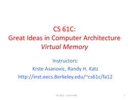 CS 61C: Great Ideas in Computer Architecture Virtual Memory Instructors: Krste Asanovic, Randy H.