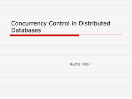 Concurrency Control in Distributed Databases  Rucha Patel Outline  Distributed Database Management system ( DDBMS )  Concurrency Control Models (CC)  Concurrency Control Protocols  Deadlock.