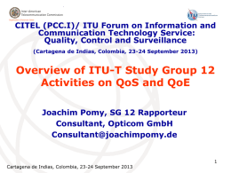 CITEL (PCC.I)/ ITU Forum on Information and Communication Technology Service: Quality, Control and Surveillance (Cartagena de Indias, Colombia, 23-24 September 2013)  Overview of ITU-T.