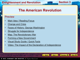 Enlightenment and Revolution  Section 3  The American Revolution Preview • Main Idea / Reading Focus • Change and Crisis • Faces of History: George Washington  • Struggle.