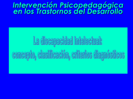 Intervención Psicopedagógica en los Trastornos del Desarrollo LA DISCAPACIDAD COGNITIVA: ÍNDICE  1.
