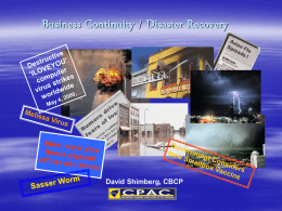 Business Continuity / Disaster Recovery  David Shimberg, CBCP What is a Disaster? “A business disaster is that point in time after the “cause”