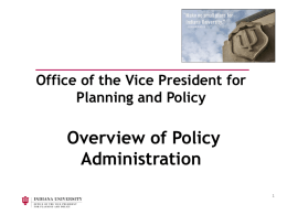 Office of the Vice President for Planning and Policy  Overview of Policy Administration.