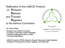 Ratification of the UNECE Protocol on Pollutant Release and Transfer Registers to the Aarhus Convention Mr.