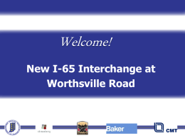 Welcome! New I-65 Interchange at Worthsville Road Where is the Study Area? STUDY AREA.