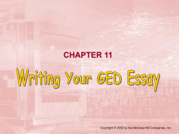 CHAPTER 11  Copyright © 2002 by the McGraw-Hill Companies, Inc. CHAPTER 11: Writing Your GED Essay  A paragraph is a group of.