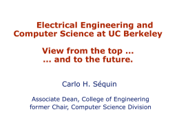 Electrical Engineering and Computer Science at UC Berkeley View from the top ... ...