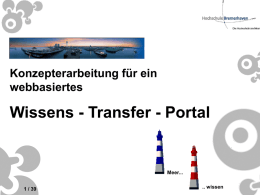 Konzepterarbeitung für ein webbasiertes  Wissens - Transfer - Portal  Meer... 1 / 39  .. wissen.