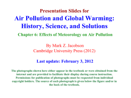 Presentation Slides for  Air Pollution and Global Warming: History, Science, and Solutions Chapter 6: Effects of Meteorology on Air Pollution By Mark Z.