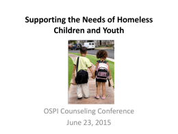 Supporting the Needs of Homeless Children and Youth  OSPI Counseling Conference June 23, 2015