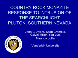 COUNTRY ROCK MONAZITE RESPONSE TO INTRUSION OF THE SEARCHLIGHT PLUTON, SOUTHERN NEVADA John C.