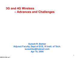 3G and 4G Wireless – Advances and Challenges  SRB 041406 ver1  Suresh R.