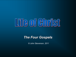 The Four Gospels © John Stevenson, 2011 The Gospel of the King The Gospel According to Matthew • The Author: Matthew / Levi • Writes.