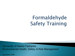 University of Alaska Fairbanks Environmental Health, Safety, & Risk Management November 2009