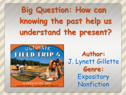 Big Question: How can knowing the past help us understand the present? Author: J.