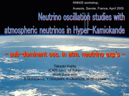 NNN05 workshop,  Aussois, Savoie, France, April 2005  Takaaki Kajita ICRR, Univ. of Tokyo Work done with S.Nakayama, Y.Obayashi, K.Okumura, M.Shiozawa.