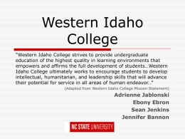 Western Idaho College “Western Idaho College strives to provide undergraduate education of the highest quality in learning environments that empowers and affirms the full.