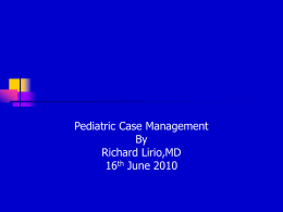 Pediatric Case Management By Richard Lirio,MD 16th June 2010 History   14 y/o Caucasian Female     h/o seizure disorder, autism, developmental delay Referred to Hem-Onc clinic for:     Progressively worsening cough Neck.