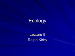 Ecology Lecture 8 Ralph Kirby Life History Patterns Growth Development Reproduction Their interaction with other organisms gives rise to the organisms fitness One of the most important aspects.