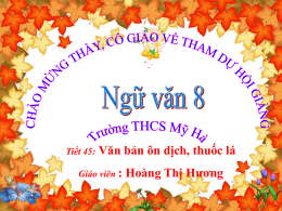 Tiết 45:  Văn bản ôn dịch, thuốc lá  Giáo viên :  Hoàng Thị Hương.
