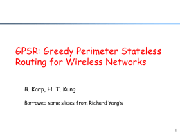 GPSR: Greedy Perimeter Stateless Routing for Wireless Networks B. Karp, H. T.
