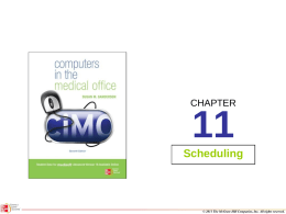 CHAPTER Scheduling  © 2011 The McGraw-Hill Companies, Inc. All rights reserved. 11-2  Learning Outcomes When you finish this chapter, you will be able to: 11.1 11.2 11.3 11.4 11.5  11.6 11.7  List.