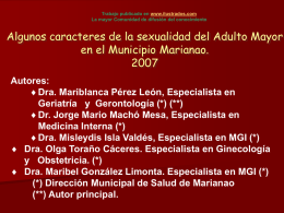 Trabajo publicado en www.ilustrados.com La mayor Comunidad de difusión del conocimiento  Algunos caracteres de la sexualidad del Adulto Mayor en el Municipio Marianao.Autores: 