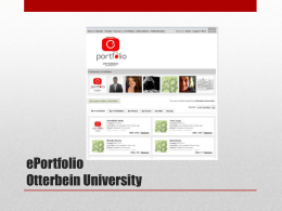 ePortfolio Otterbein University • ePortfolios are platforms for students, faculty and alumni, to showcase their work and ideas.