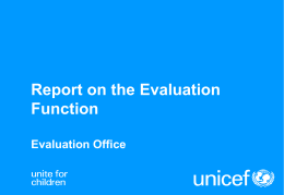 Report on the Evaluation Function Evaluation Office Two Sections of the report In keeping with the Board decisions this report comprises two major sections •A.