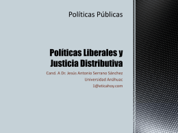 Cand. A Dr. Jesús Antonio Serrano Sánchez Universidad Anáhuac 1@eticahoy.com  Toda política pública tiene efectos directos o indirectos en la redistribución de.
