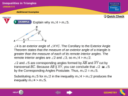 Inequalities in Triangles LESSON 5-5  Additional Examples  Quick Check  Explain why m4 > m5.  4 is an exterior angle of XYC.