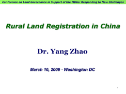 Conference on Land Governance in Support of the MDGs: Responding to New Challenges  Rural Land Registration in China  Dr.