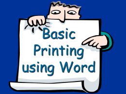 Basic Printing using Word 3 Components required for printing   Computer    Printer    Paper Checklist   Plugged and Connected    Ink Cartridges / Toner      Printer is online or Selected Paper.