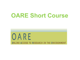 OARE Short Course Short Course Table of Contents • • • • • • • •  Introduction to OARE including background, registration & copyright Searching Strategies Using OARE homepage Searching for articles in.