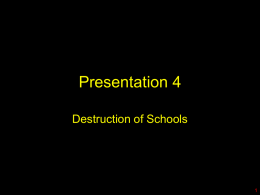 Presentation 4 Destruction of Schools 1 Tim 2:1-4 1 First, I tell you to pray for all people, asking God for what they need.