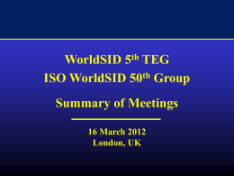 WorldSID 5th TEG ISO WorldSID 50th Group Summary of Meetings 16 March 2012 London, UK.