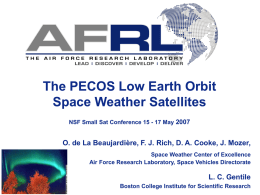 The PECOS Low Earth Orbit Space Weather Satellites NSF Small Sat Conference 15 - 17 May 2007  O.
