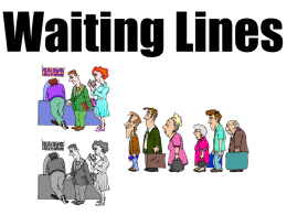 Polling: Lower Waiting Time, Longer Processing Time (Perhaps)  Waiting Lines  Operations Management: Waiting Lines 1  Ardavan Asef-Vaziri  Oct.