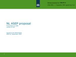 Informal document No. GRB-50-14 (50th GRB, 1 – 3 September, 2009, agenda item 3.c))  NL ASEP proposal Presentation to GRB version 01-09  issued by the.