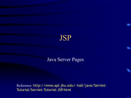 JSP Java Server Pages  Reference: http://www.apl.jhu.edu/~hall/java/ServletTutorial/Servlet-Tutorial-JSP.html A “Hello World” servlet (from the Tomcat installation documentation) public class HelloServlet extends HttpServlet { public void doGet(HttpServletRequest request, HttpServletResponse.