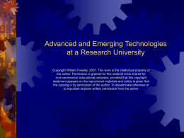 Advanced and Emerging Technologies at a Research University Copyright William Frawley, 2001.