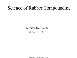 Science of Rubber Compounding  Professor Joe Greene CSU, CHICO Copyright Joseph Greene 2001