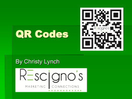 QR Codes By Christy Lynch What is a QR Code  QR stands for “Quick Response”  While around since 1994, they are.