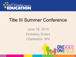 Title III Summer Conference June 16, 2015 Embassy Suites Charleston, WV U.S. Department of Education Title III Monitoring Element 2.2 – Local Plan -High Quality Programs.