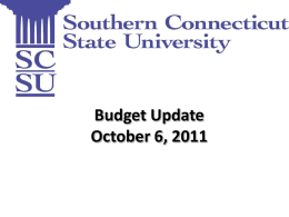 Budget Update October 6, 2011 FY 2012  Presented at Town Hall Meeting 10/22/10  SCSU's STATE APPROPRIATION  State Appropriation Fringe Benefits Paid by State  Total  FY 2011  FY 2012