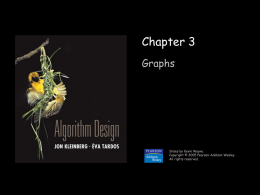 Chapter 3 Graphs  Slides by Kevin Wayne. Copyright © 2005 Pearson-Addison Wesley. All rights reserved.
