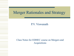 Merger Rationales and Strategy P.V. Viswanath  Class Notes for EDHEC course on Mergers and Acquisitions.