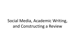 Social Media, Academic Writing, and Constructing a Review Quickwrite #4: Can Social Media help us with Academic Writing? • On p.