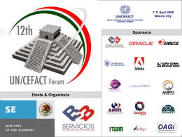 7-11 April 2008 Mexico City  Sponsors  Hosts & Organizers  24 September 2007  11th UN/CEFACT FORUM - Stockholm  7-11 April 2008  12th UN/CEFACT FORUM - Mexico City.